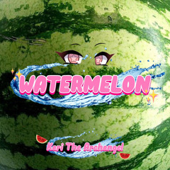 Watermelon (prod. gamebxy x pumba show x christmas cruises)