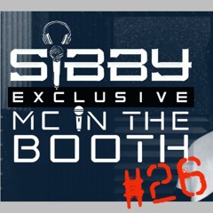 Mc Sibby - MC In The Booth #26