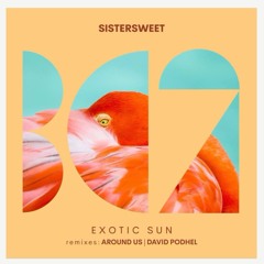 Sistersweet - Exotic Sun (Original Mix)