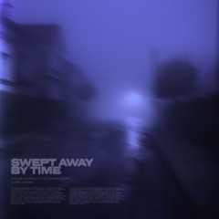 cosluar & sevenlies - swept away by time (slowed + reverb)