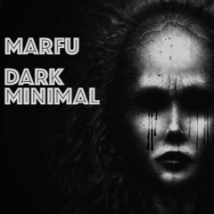 MARFU DARK MINIMAL DJ SET 22 OTTOBRE 2020