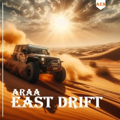 Araa - East Drift (AEN Release)