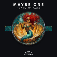 Maybe One - Heard My Call (Samay Records)
