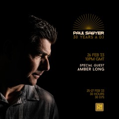 Paul Sawyer - 30 Year Anniversary Guest Mix by Amber Long