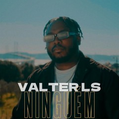 Valter LS - Ninguém