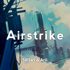 SR341 & Arii - Airstrike