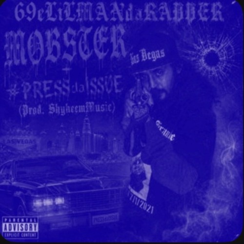 69eLiLMANdaRAPPER, MOBSTER + #PRESSdaISSUE (Prod.ShyheemMusic) (Slowed + Reverb)