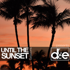 #118 Until The Sunset Sessions presents DRUCE