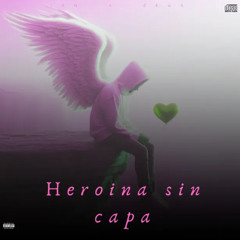 IAN Ft. Zeus - Heroina sin capa