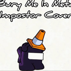 Bury Me in Metal-Impostor Cover