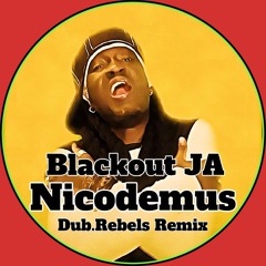 Blackout JA - Nicodemus (Dub.Rebels RmX)[Free Download.wav]