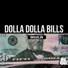 InSulin - Dolla Dolla Bills