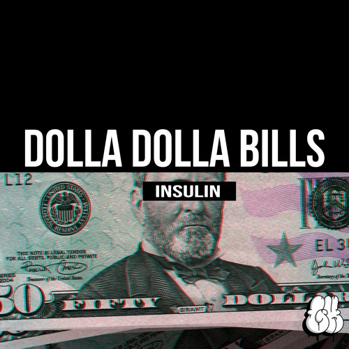 InSulin - Dolla Dolla Bills