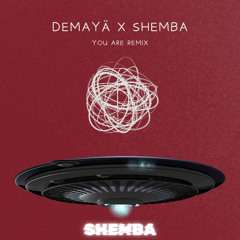 Demayä - You Are - Shemba Remix