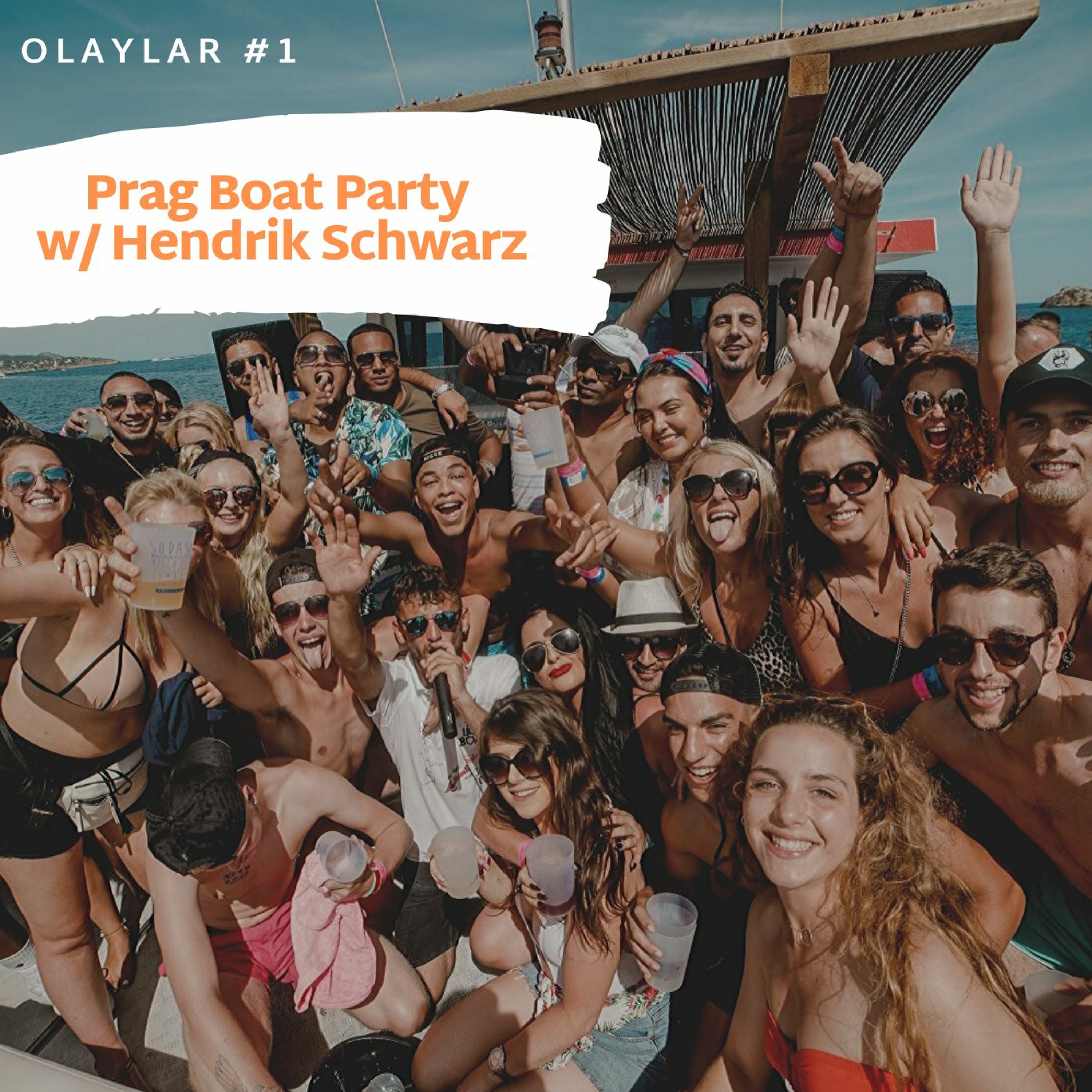 Olaylar #1 @ Prag Boat Party w/ Hendrik Schwarz episode artwork