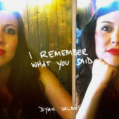 I Remember What You Said