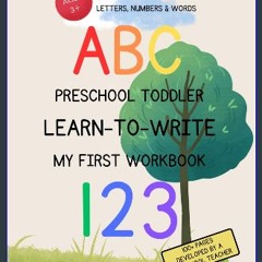 Read PDF ⚡ Preschool Toddler Learn To Write Workbook: Learn to write letters, numbers & words get