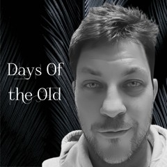 Days of the Old