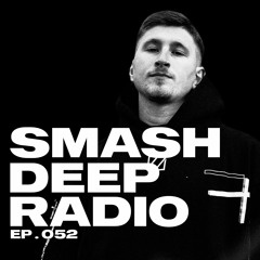 Dusker presents Smash Deep Radio ep. 052