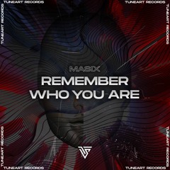 Masix - Remember Who You Are