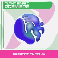 PREMIERE: Selky - Paradise (The Bumps EP)