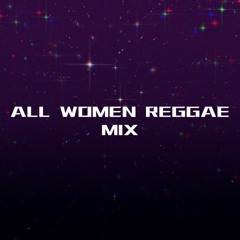 All Women Reggae Mix (Reggae 2020 Mix: Sevana, Marcia Griffiths, Queen Ifrica, and more)