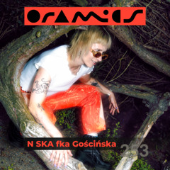 ORAMICS 253: N SKA fka Gościńska
