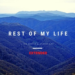 Rest Of My Life - Extended (feat. Sasha Kay)