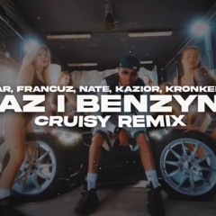 Diho, Malik, Kazar, Francuz, NATE, Kazior, Kronkel, Josef, Alberto - Gaz I Benzyna (Cruisy Remix)