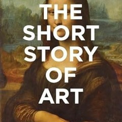 [DOWNL0AD $PDF$] The Short Story of Art: A Pocket Guide to Key Movements, Works, Themes, & Tech