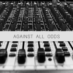 “Against all odds”