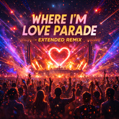 ZVK - WHERE I'M LOVE PARADE - EXTENDED REMIX