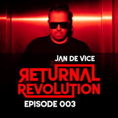Best New Releases - Techno, ACID, EDM, DJ mix JAN DE VICE - Returnal Revolution 003