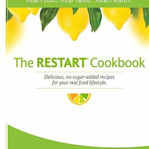 [View] EPUB KINDLE PDF EBOOK The RESTART® Cookbook by  Jeni Hall NTP &  Heather Fischer-Page NTP �