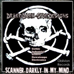 Psychosis: "Scanner Darkly" In My Mind Edit-(Electro Gothic Industrial <Cursed> ReMix).