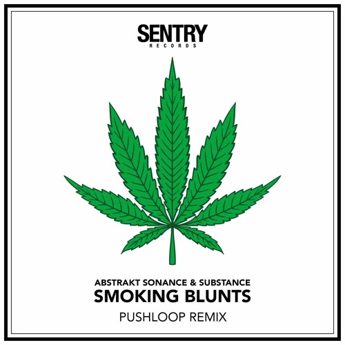 Abstrakt Sonance X Substance - Smoking Blunts (Pushloop Remix)
