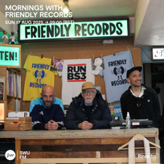 Mornings with... Friendly Records - 17 August 2025