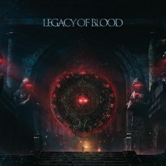 LEGACY OF BLOOD FULL ALBUM