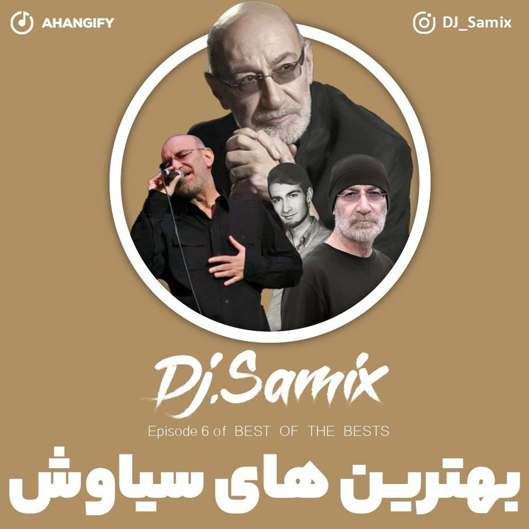 Samix Official Stream Episode 6 Best Of The Bests ( Siavash Ghomeishi ) 128.mp3 by Dj ...