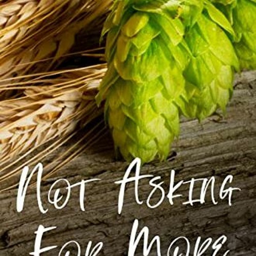 ❤️ Download Not Asking for More by  Lindsey Pennington