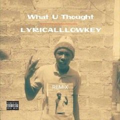 What U Thought[remix].mp3