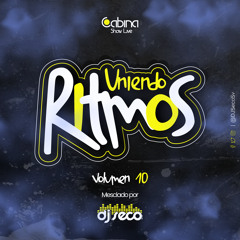 Uniendo Ritmos Mix Vol 10 DJ Seco El Salvador
