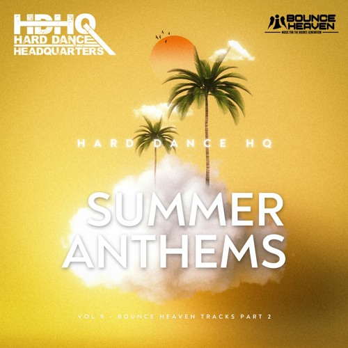 Hard Dance HQ - Vol 8 - Bounce Heaven Summer Anthems Part 2
