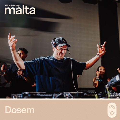 Dosem | Anjunadeep Malta 2024