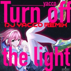 Turn Off The Light (ORIGINAL MIX)