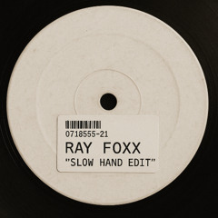 Ray Foxx - Slow Hand Edit