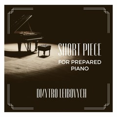 Short Piece For Prepared Piano
