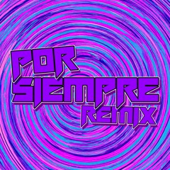 Por Siempre [Acid Remix]