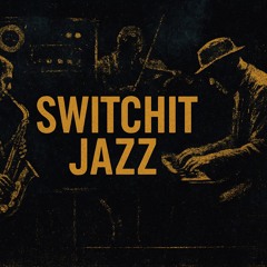 Switchit Jazz (Digital & Vinyl) jazzy minimal tech house