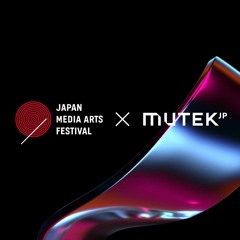 for Archive Movie of MUTEK.JP X Japan Media Arts Festival 2019